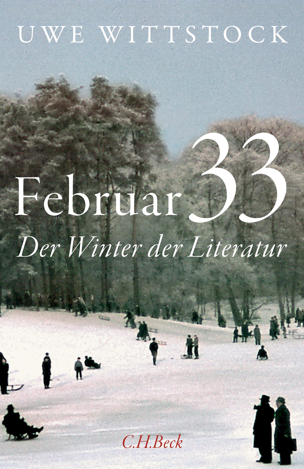 Uwe Wittstock: Februar 33 (German language, 2021, C.H. Beck)