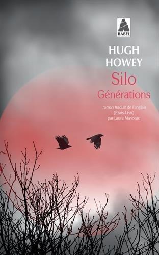 Hugh Howey (duplicate): Silo Générations (French language, 2016)