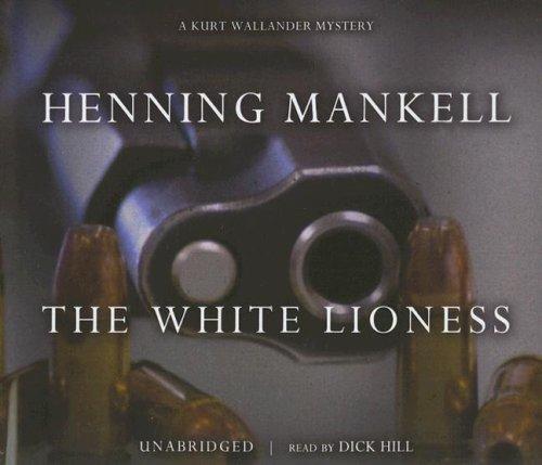 Henning Mankell: White Lioness (Kurt Wallander Mysteries) (AudiobookFormat, 2007, Blackstone Audiobooks)