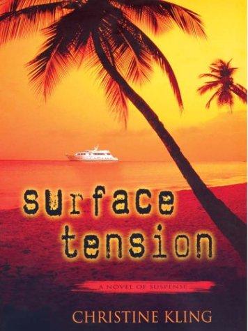Christine Kling: Surface tension (2003, Thorndike Press)
