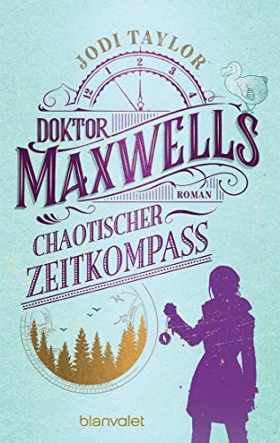 Judi Taylor: Doktor Maxwells chaotischer Zeitkompass (2020, Blanvalet)