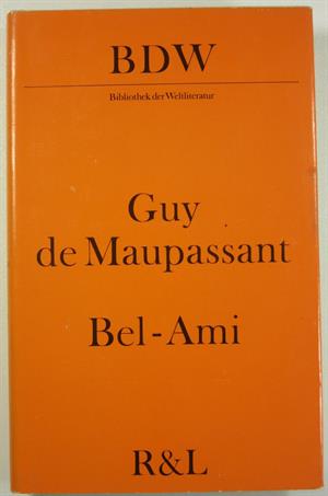 Guy de Maupassant: Bel-Ami (Hardcover, german language, Rütten & Loening)