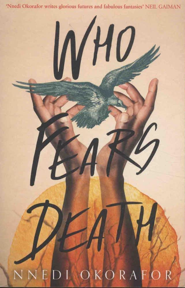 Nnedi Okorafor: Who Fears Death (2018)