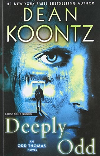 Dean Koontz: Deeply Odd (An Odd Thomas Novel) (2014, Large Print Press)