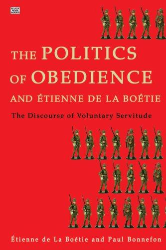 Étienne de La Boétie, Bonnefon, Paul, Estienne de La Boétie: The Politics of Obedience And Etienne De La Boetie (Paperback, 2007, Black Rose Books)