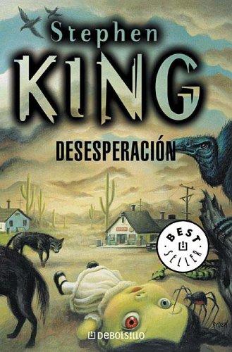 Stephen King: Desesperación (Paperback, Spanish language, 2005, Debolsillo)