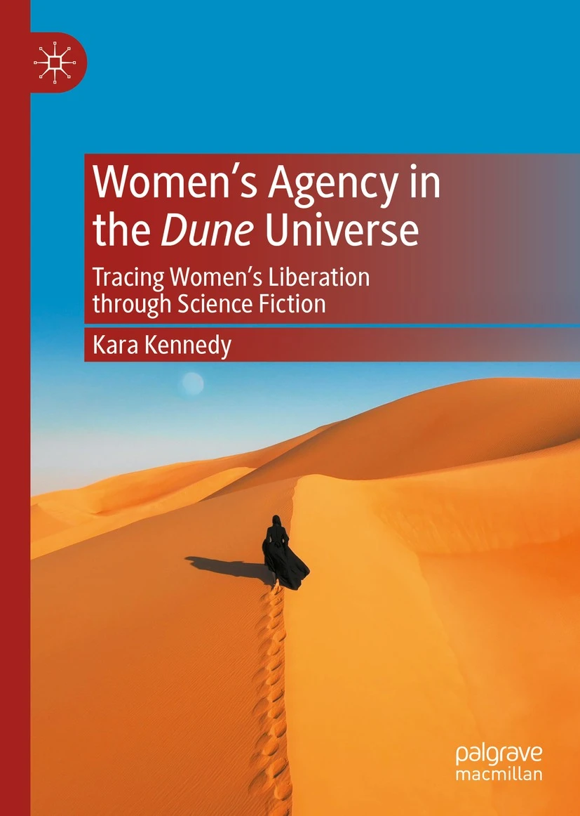 Kara Kennedy: Women's Agency in the Dune Universe (2021, Springer International Publishing AG)