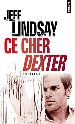 Jeff Lindsay: Ce Cher Dexter (French language, 2006)