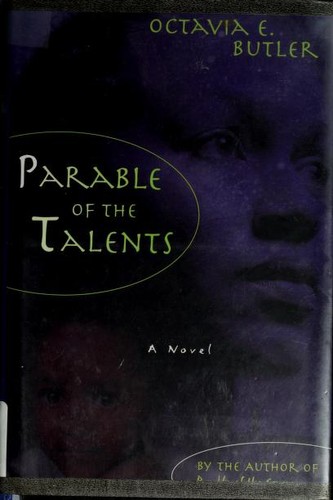 Octavia E. Butler: Parable of the talents (1998, Seven Stories Press)