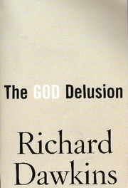 Richard Dawkins: The God Delusion (Paperback, 2006, Houghton Mifflin Company)
