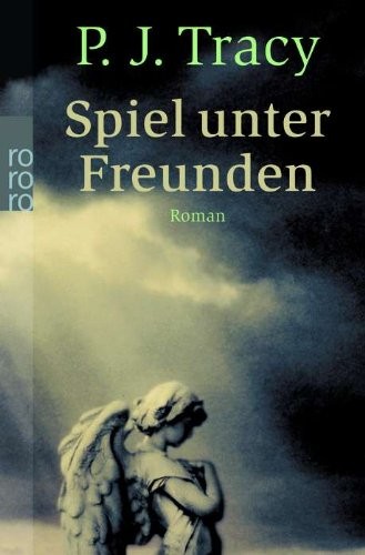 P. J. Tracy: Spiel unter Freunden (2004, Rowohlt Taschenbuch Verla)