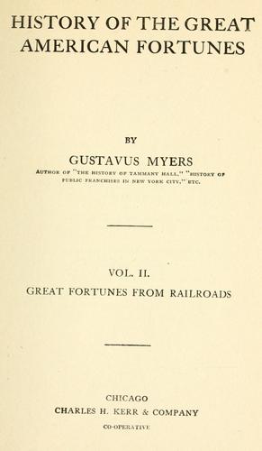 Gustavus Myers: History of the great American fortunes (1910, C.H. Kerr & Company)