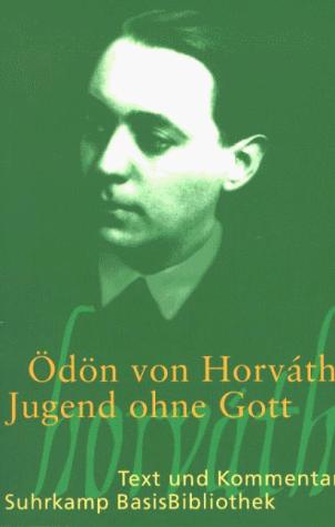 Ödön von Horváth: Jugend ohne Gott (German language, 1999, Suhrkamp)
