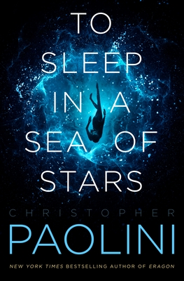 Christopher Paolini: To Sleep in a Sea of Stars (Paperback, 2021, Tor Books)