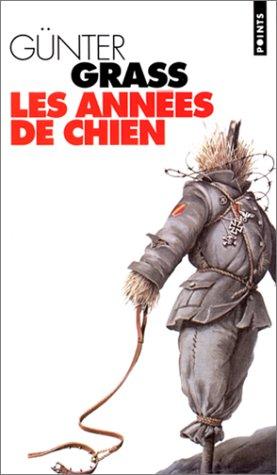 Günter Grass, Jean Amsler: Les Années de chien (Paperback, French language, 1997, Seuil)