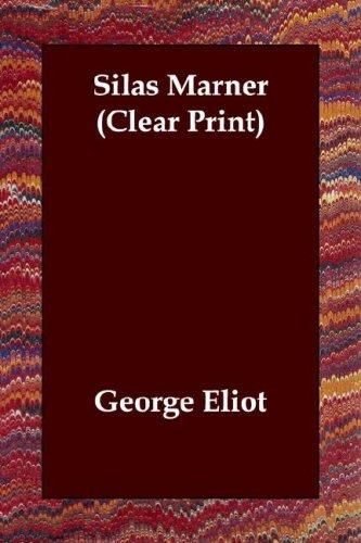 George Eliot: Silas Marner (Clear Print) (Paperback, 2003, Echo Library)