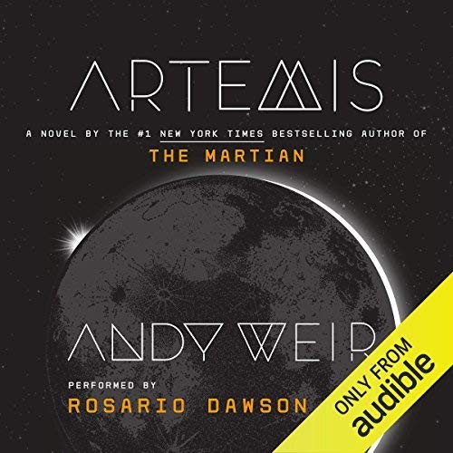 Andy Weir, Rosario Dawson: Artemis (2017, Audible Studios)