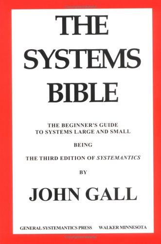 John Gall: The systems bible (Paperback, 2002, General Systemantics Press)