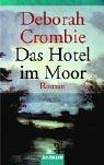 Deborah Crombie: Das Hotel im Moor. Kriminalroman. (Paperback, German language, 1994, Goldmann)