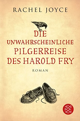 Rachel Joyce: Die unwahrscheinliche Pilgerreise des Harold Fry (Paperback, 2012, Fischer Taschenbuch Verlag)