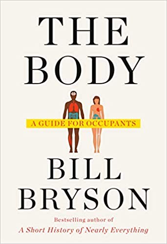 Bill Bryson: The Body: A Guide for Occupants (2019, Doubleday)
