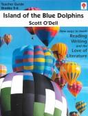 Scott O'Dell: Island of the Blue Dolphins: Teacher Guide  (Paperback, 1998, Novel Units)