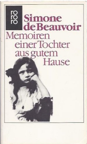 Simone de Beauvoir: Memoiren einer Tochter aus gutem Hause (German language, 1978, Rowohlt)