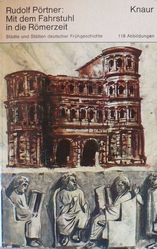 Rudolf Pörtner: Mit dem Fahrstuhl in die Römerzeit (1978, Droemer-Knaur)
