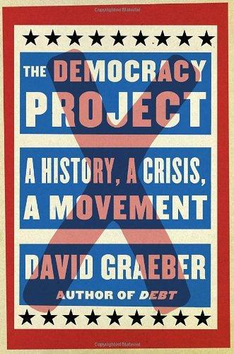 David Graeber: The Democracy Project (2013)