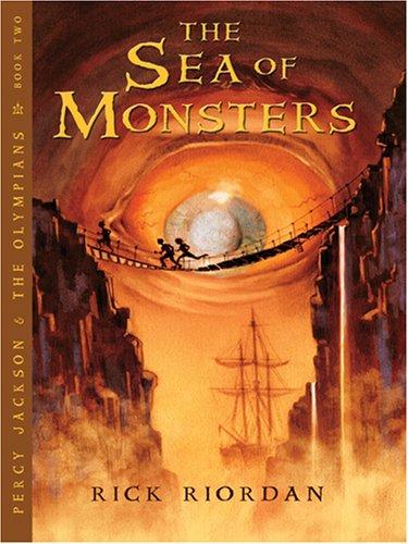 Rick Riordan: The Sea of Monsters (Percy Jackson and the Olympians, Book 2) (Hardcover, 2006, Thorndike Press)