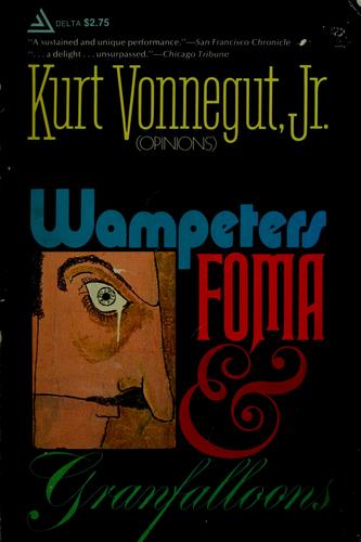 Kurt Vonnegut: Wampeters, foma and granfalloons (1975, J. Cape)
