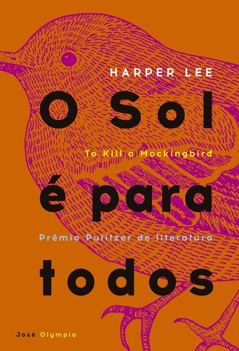_, Harper Lee: To Kill a Mockingbird (Paperback, Portuguese language, 2006, José Olympio)
