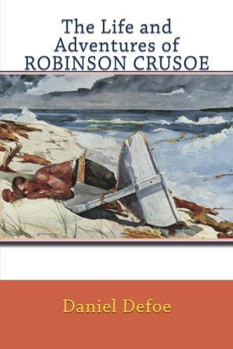 Daniel Defoe: The Life and Adventures of ROBINSON CRUSOE (2014)