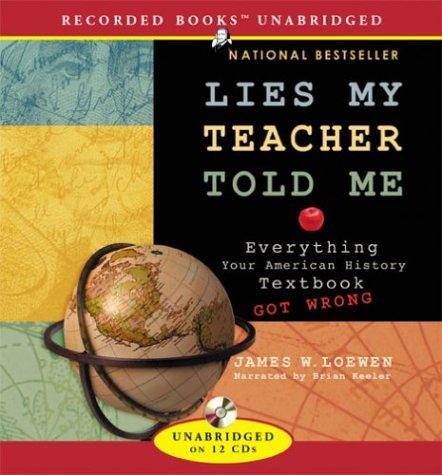 James W. Loewen: Lies My Teacher Told Me (2003, Recorded Books)