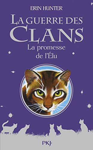 Erin Hunter, Aude Carlier: La guerre des Clans - La promesse de l'Elu - Hors-série (Paperback, 2014, POCKET JEUNESSE)