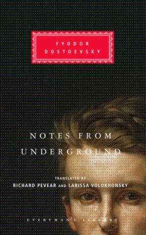 Fyodor Dostoevsky: Notes from Underground (Hardcover, 2004, Everyman's Library)