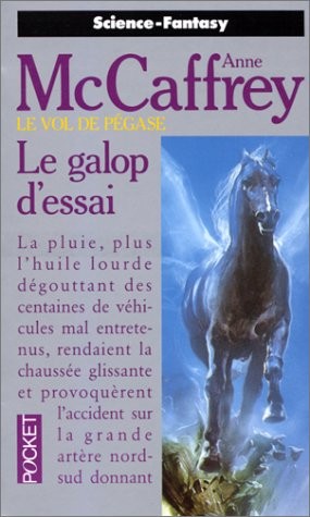 Anne McCaffrey: Le vol de Pégase, tome 1 : Le galop d'essai (Paperback, 1992, Pocket)