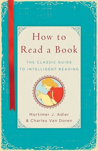 Mortimer J. Adler, Charles Lincoln Van Doren, Charles van Doren: How to Read a Book (1940, A Touchstone Book)