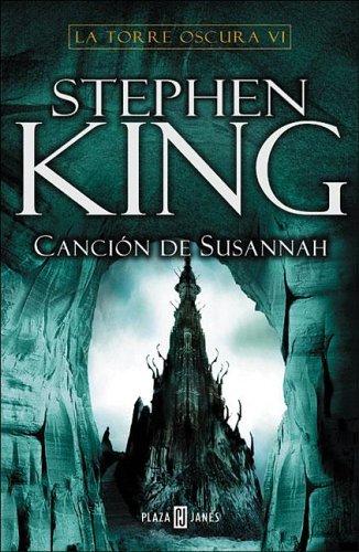 Stephen King: Torre Oscura Vi, Cancion De Susannah (Spanish language, 2005, Plaza y Janes)