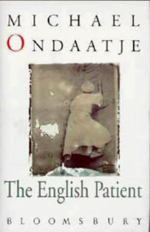 Michael Ondaatje: The English Patient (1992, Bloomsbury Publishing PLC)