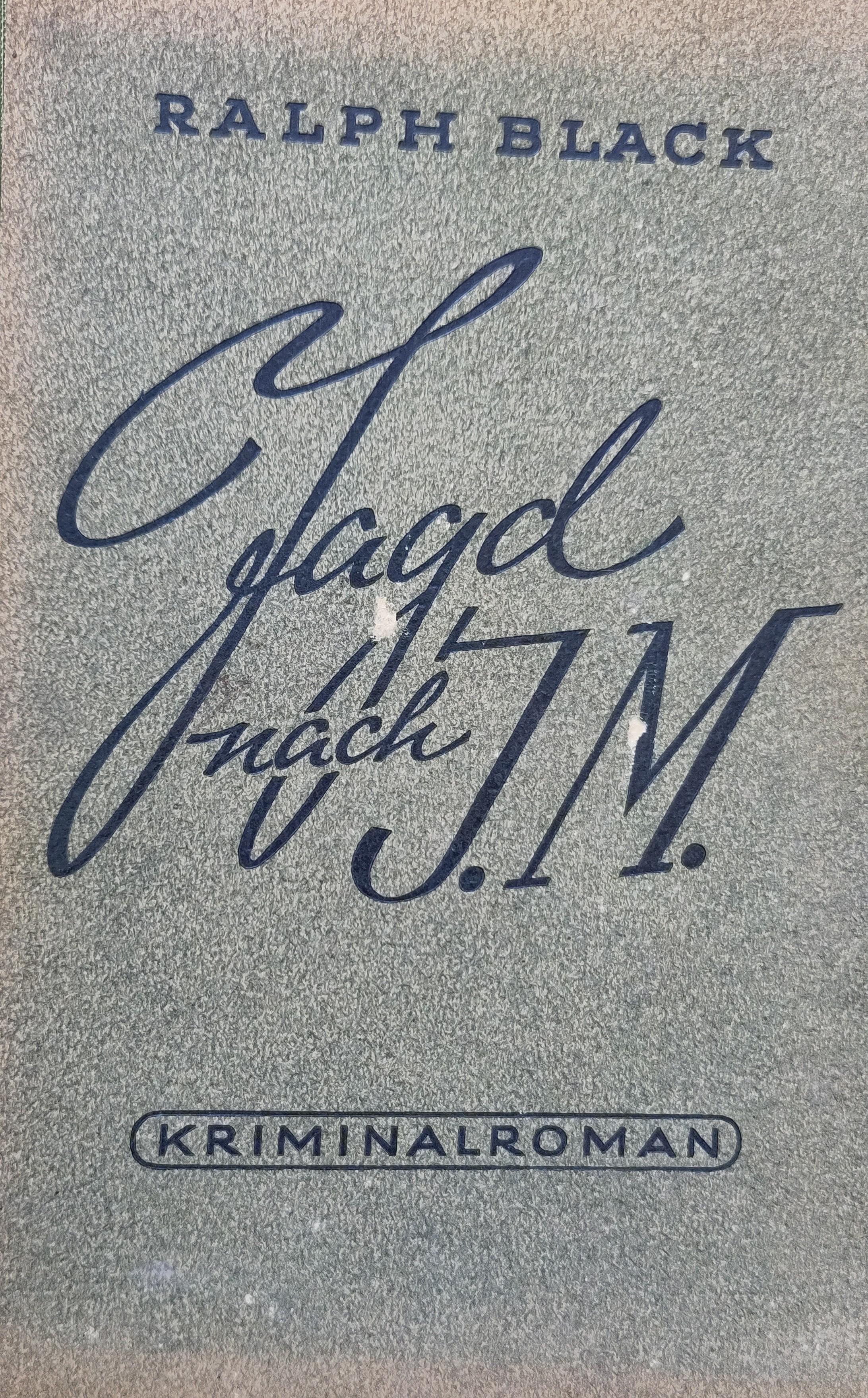 Rudolf Schwarz: Jagd nach J. M. (Hardcover, Deutsch language, 1948, Hunia-Verlag)