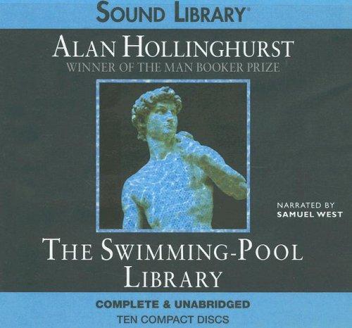 Alan Hollinghurst: The Swimming-Pool Library (AudiobookFormat, 2006, BBC Audiobooks America)