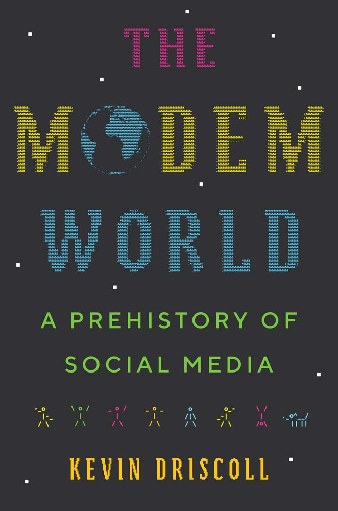 Kevin Driscoll: The Modem World (Hardcover, 2022, Yale University Press)