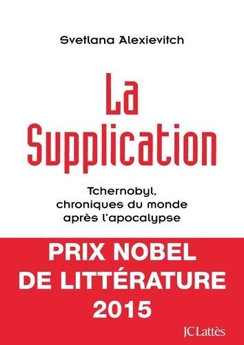 Svetlana Aleksievich: La Supplication (Paperback, Français language, 1998, J.C. Lattès)