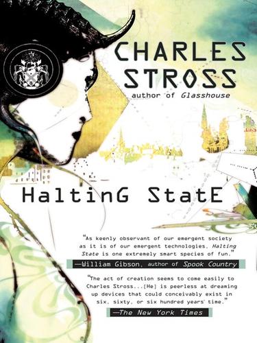 Charles Stross: Halting State (2008, Penguin Group USA, Inc.)