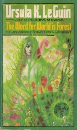 Ursula K. Le Guin: The Word for World is Forest (Paperback, 1978, Berkley)