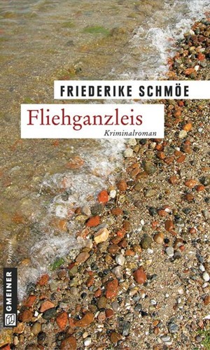 Friederike Schmo e: Fliehganzleis (German language, 2012, Gmeiner)