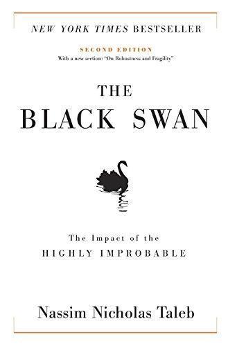 Nassim Nicholas Taleb: The Black Swan: The Impact of the Highly Improbable (Incerto) (2007)