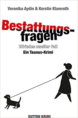 Veronika Aydin, Kerstin Klamroth: Bestattungsfragen (Paperback, German language, 2014, Sutton Krimi)
