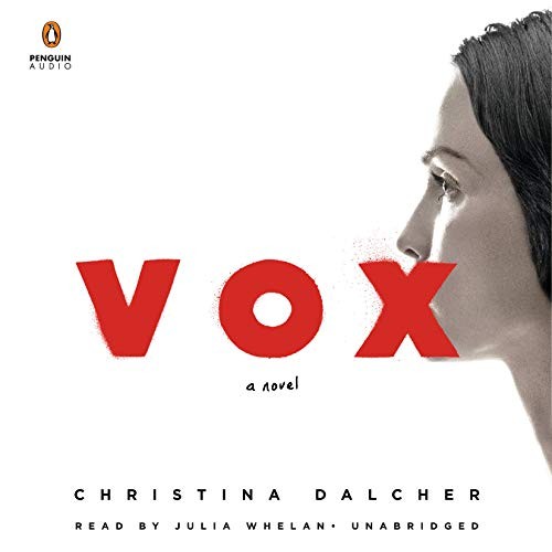 Christina Dalcher: Vox (AudiobookFormat, 2018, Penguin Audio)